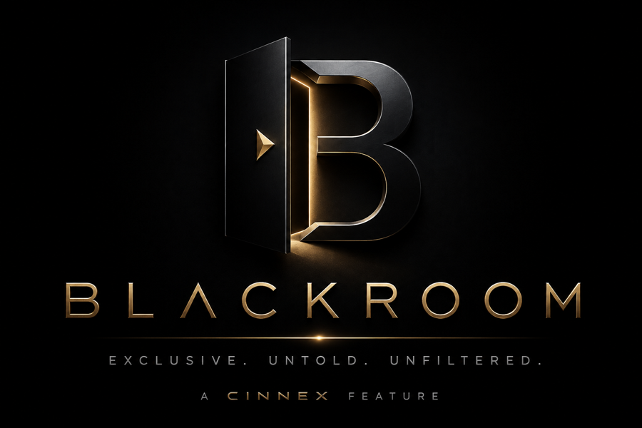 BLACKROOM — Exclusive. Untold. Unfiltered. A CINNEX Feature